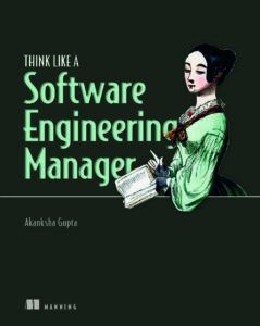 جلد کتاب Think Like a Software Engineering Manager نوشته Akanksha Gupta